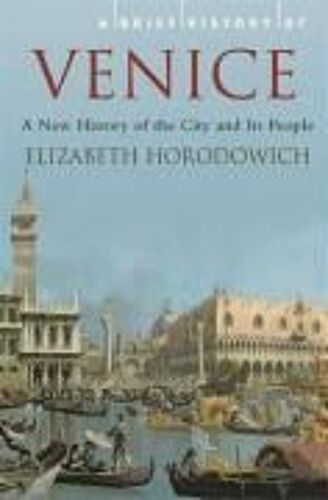 A Brief History Of Venice