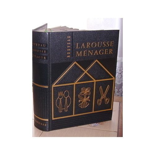 Nouveau Larousse Ménager. Publié Avec La Collaboration De R.E Jeanne Chancrin Nouveau Larousse Ménager. Publié Avec La Collaboration De R.E Jeanne Chancrin