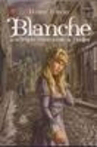 Blanche Ou La Triple Contrainte De L'enfer Blanche Ou La Triple Contrainte De L'enfer