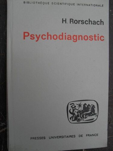Psychodiagnostic : Méthodes Et Résultats D'une Expérience Diagnostique De Perception Interprétation Libre Des Formes Fortuites . Traduit De L'allemand Par Le Dr. André Ombredane Et Augustine...