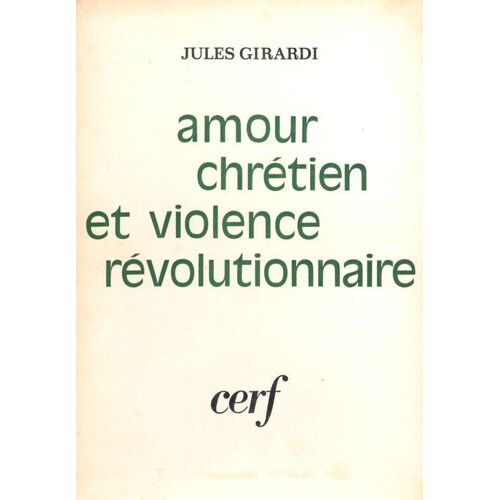 Amour Chrétien Et Violence Révolutionnaire.