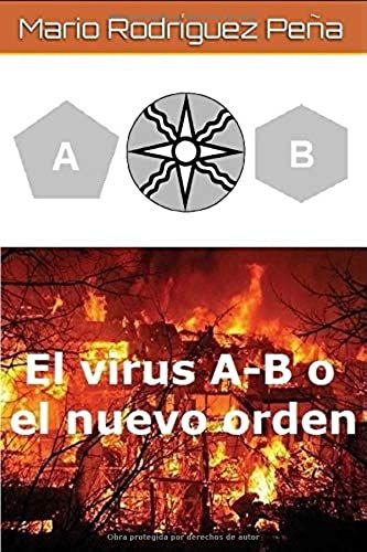 El Virus A-B O El Nuevo Orden (Spanish Edition)