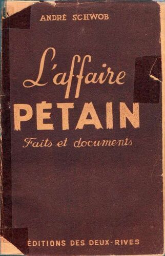 L'affaire Pétain. Faits Et Documents