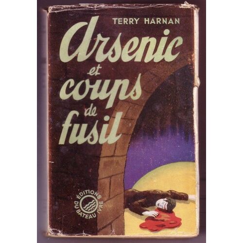 Arsenic Et Coups De Fusil