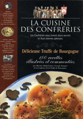 Délicieuse Truffe De Bourgogne - 100 Recettes Illustrées Et Commentées