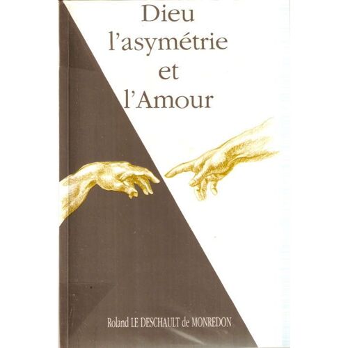 Dieu, L'asymétrie Et L'amour