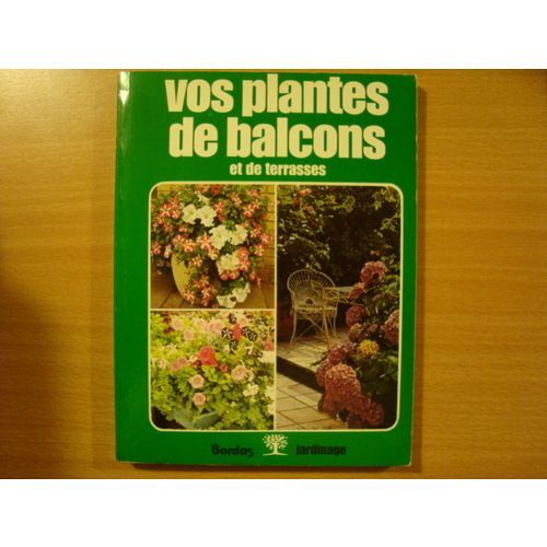 Cultivez Vos Plantes De Balcons