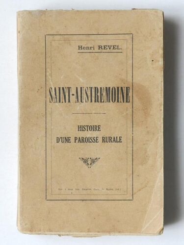 Saint-Austremoine (Histoire D'une Paroisse Rurale )