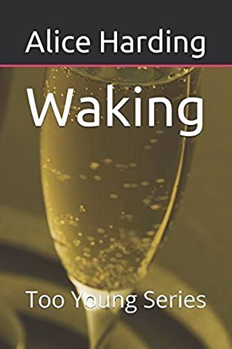 Waking: Too Young Series