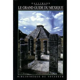 Le Grand Guide Du Mexique.
