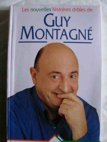 Les Nouvelles Histoires Drôles De Guy Montagné