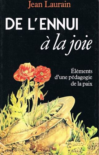 De L'ennui A La Joie. Elements D'une Pedagogie De La Paix
