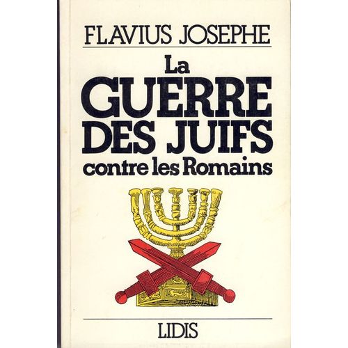 La Guerre Des Juifs Contre Les Romains