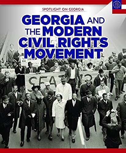Georgia And The Modern Civil Rights Movement (Spotlight On Georgia)