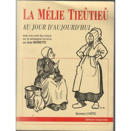 La Mélie Tieûtieû Au Jour D'aujourd'hui