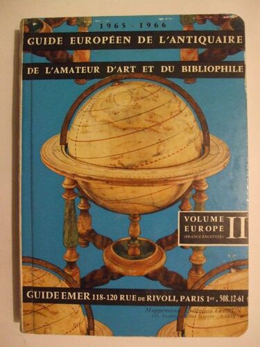 Guide Européen De L'antiquaire De L'amateur D'art Et Du Bibliophile Volume 2 1965 1966
