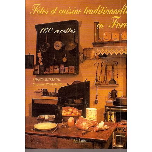 Fêtes Et Cuisine Traditionnelles En Forez