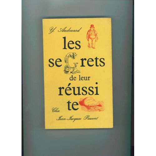 Les Secrets De Leur Réussite