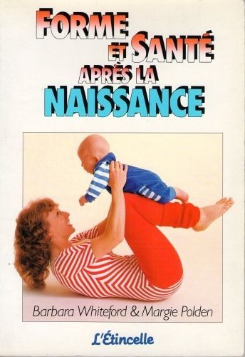 Forme Et Sante Apres La Naissance