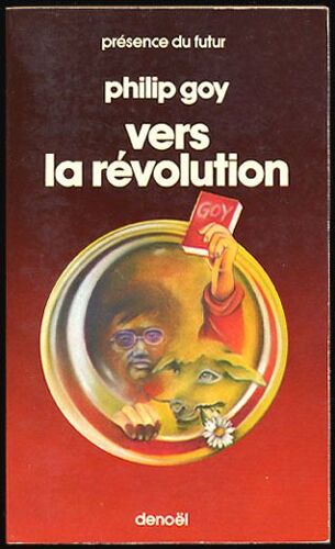 Vers La Revolution. Collection Presence Du Futur N° 247