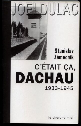 C'etait Ca, Dachau - 1933-1945