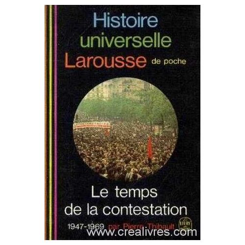 Le Temps De La Contestation 1947-1969