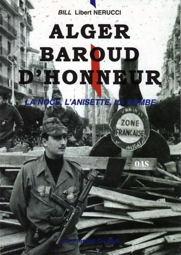 Alger, Baroud D'honneur - La Noce, L'anisette, La Bombe