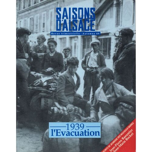 Saisons D'alsace N° 105 - 1939 L'évacuation