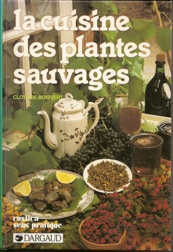 La Cuisine Des Plantes Sauvages