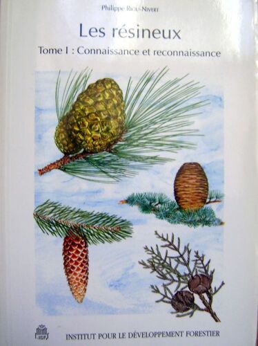 Les Résineux - Tome 1, Connaissance Et Reconnaissance