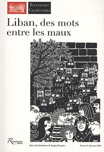 Riveneuve Continents N° 9, Automne 2009 - Liban, Des Mots Entre Les Maux