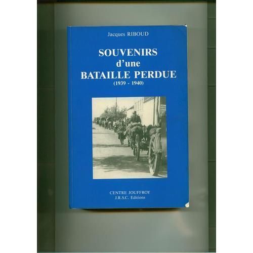 Souvenirs D'une Bataille Perdue (1939-1940)