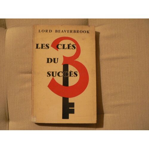 Les 3 Clés Du Succès