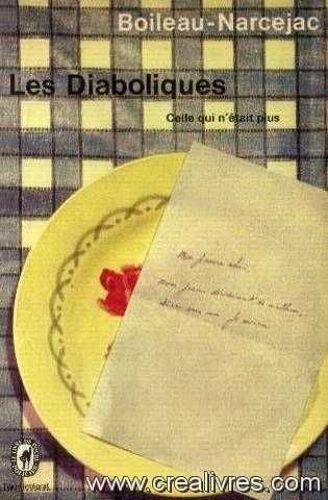 Celle Qui N'etait Plus (Les Diaboliques Tome 1)