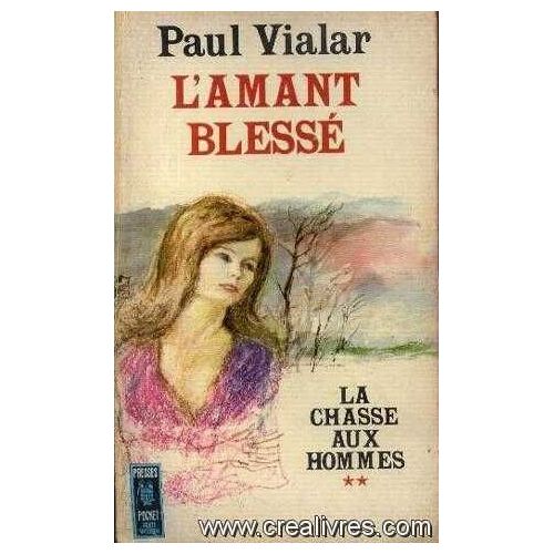 L'amant Blessé (La Chasse Aux Hommes Tome 2)
