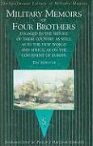 Military Memoirs Of Four Brothers