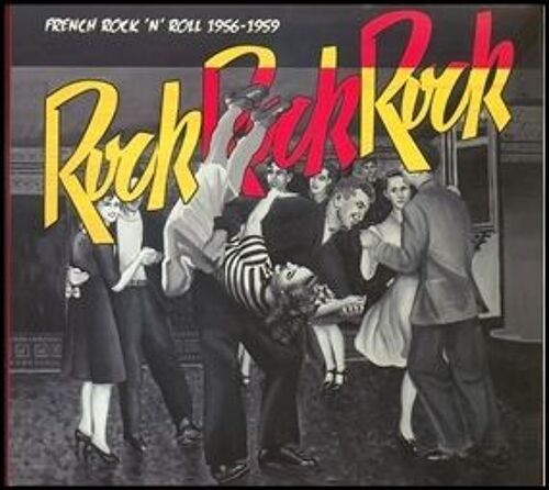 Rock : French Rock'n'roll 1956-1959
