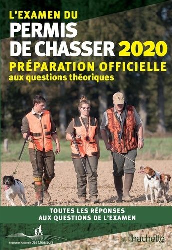 L'examen Du Permis De Chasser - Avec Les Fédérations Départementales De Chasseurs