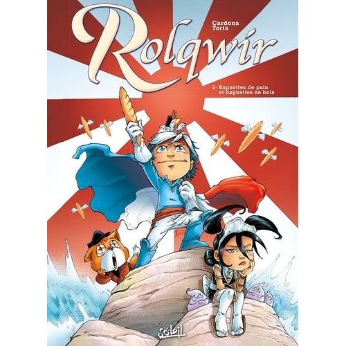Rolqwir - Tome 1 : Baguettes De Pain Et Baguettes En Bois