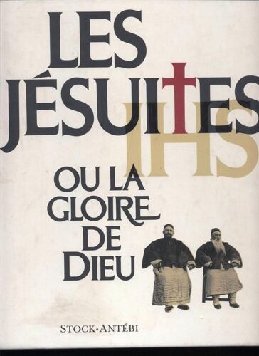 Les Jesuites Ou La Gloire De Dieu