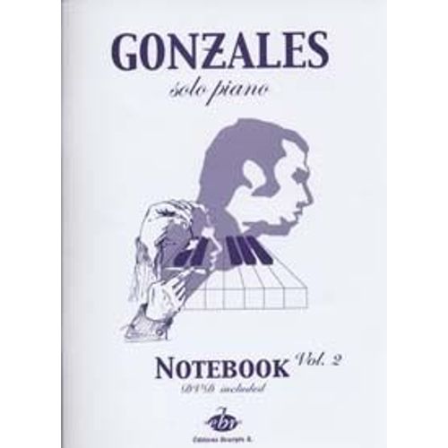 Gonzales : Notebook Vol 2 (+ 1 Dvd) - Solo Piano - Ebr