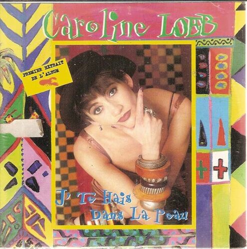 Loeb Caroline - Cdsingle - Je Te Hais Dans La Peau (2 Mixs)