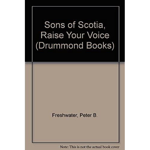 Sons Of Scotia, Raise Your Voice (Drummond Books)