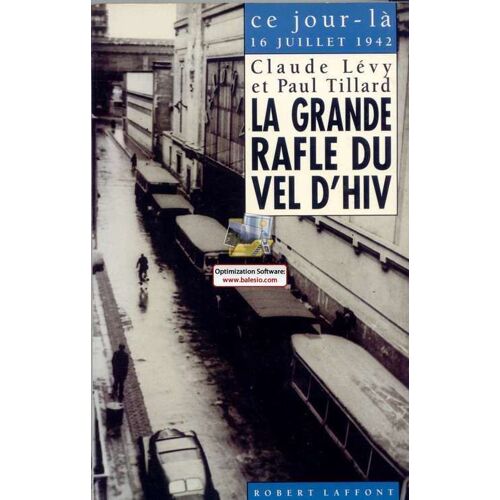 La Grande Rafle Du Vel D'hiv - 16 Juillet 1942