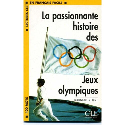 La Passionnante Histoire Des Jeux Olympiques
