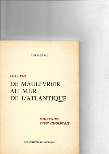 De Maulevrier Au Mur De L Atlantique Souvenirs D Un Choletais