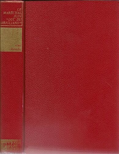 Le Maréchal Juin Duc De Garigliano".