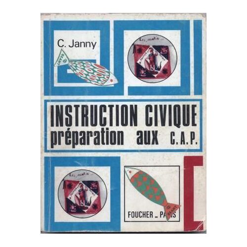 Instruction Civique, Colleges D'enseignement Technique, Cap Industriels, Commerciaux Et Artisanaux