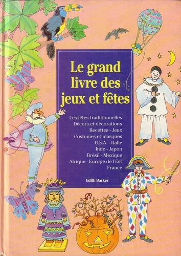 Le Grand Livre Des Jeux Et Fêtes
