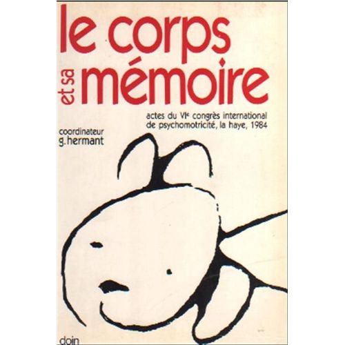 Le Corps Et Sa Mémoire - Acte